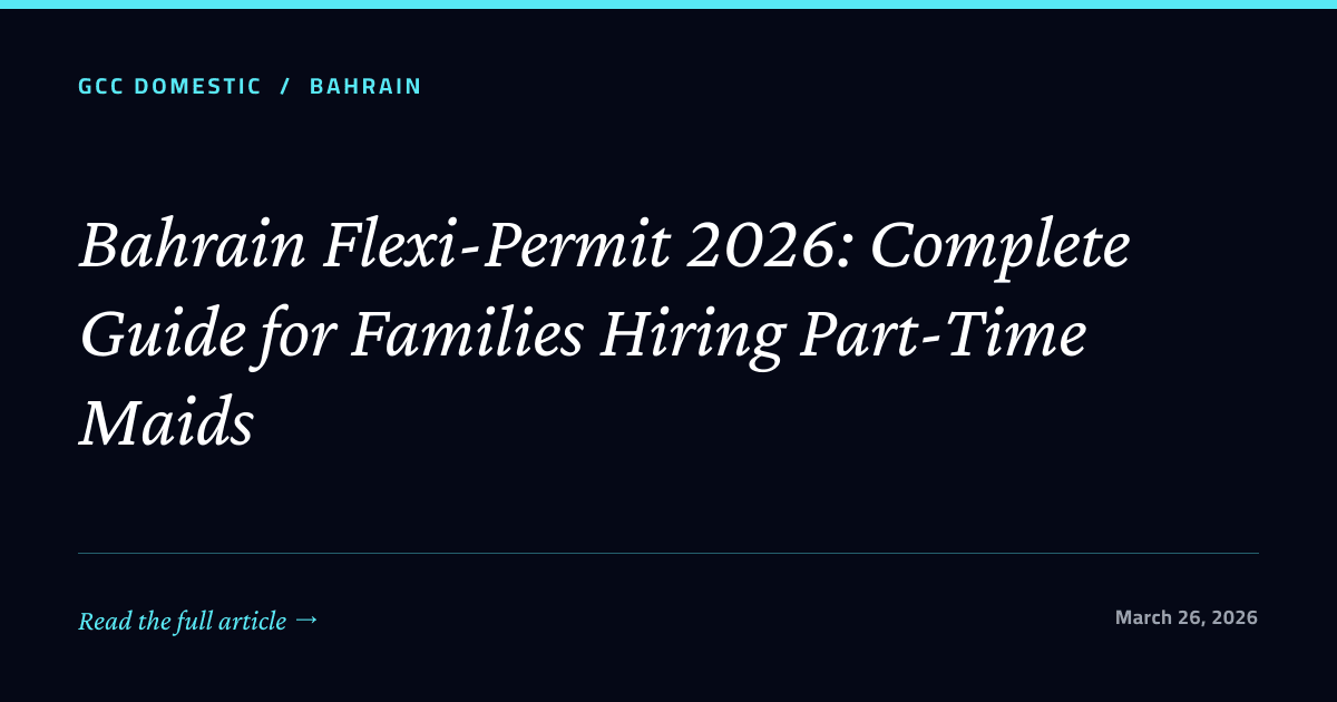 Bahrain Flexi-Permit 2026: Complete Guide for Families Hiring Part-Time Maids