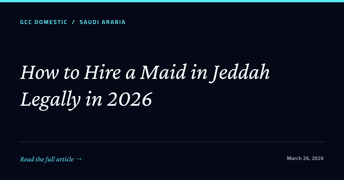 How to Hire a Maid in Jeddah Legally in 2026