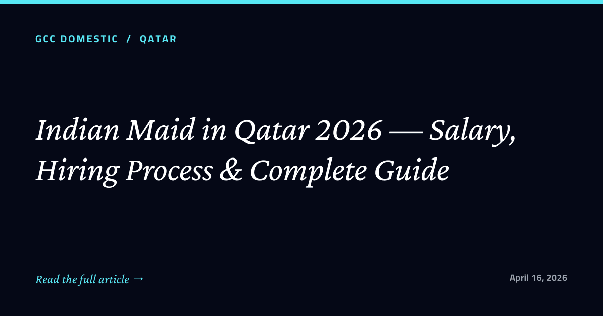 Indian Maid in Qatar 2026 — Salary, Hiring Process & Complete Guide