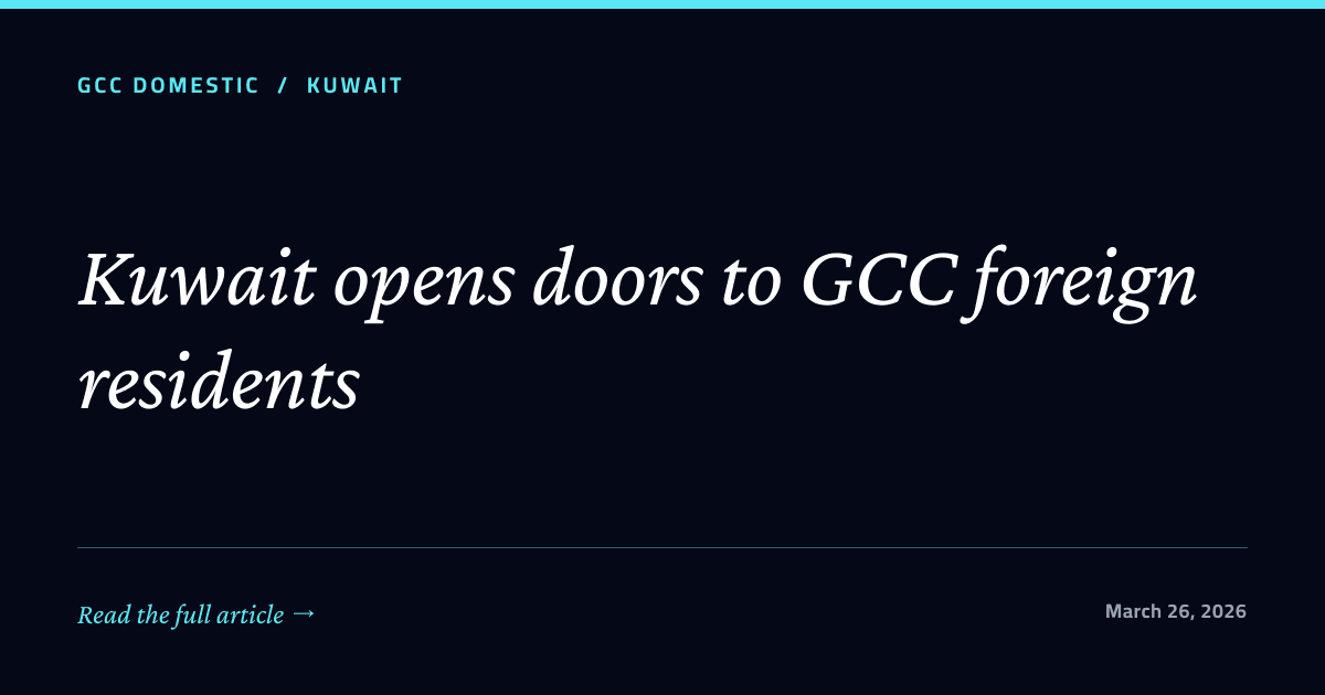 Kuwait opens doors to GCC foreign residents