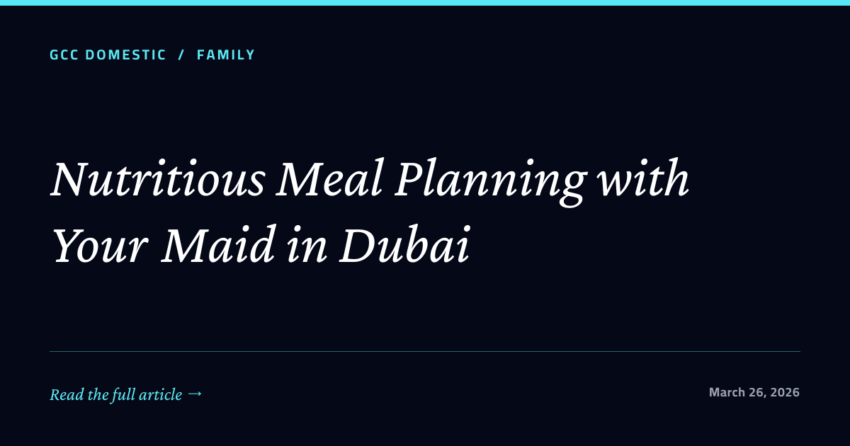 Nutritious Meal Planning with Your Maid in Dubai