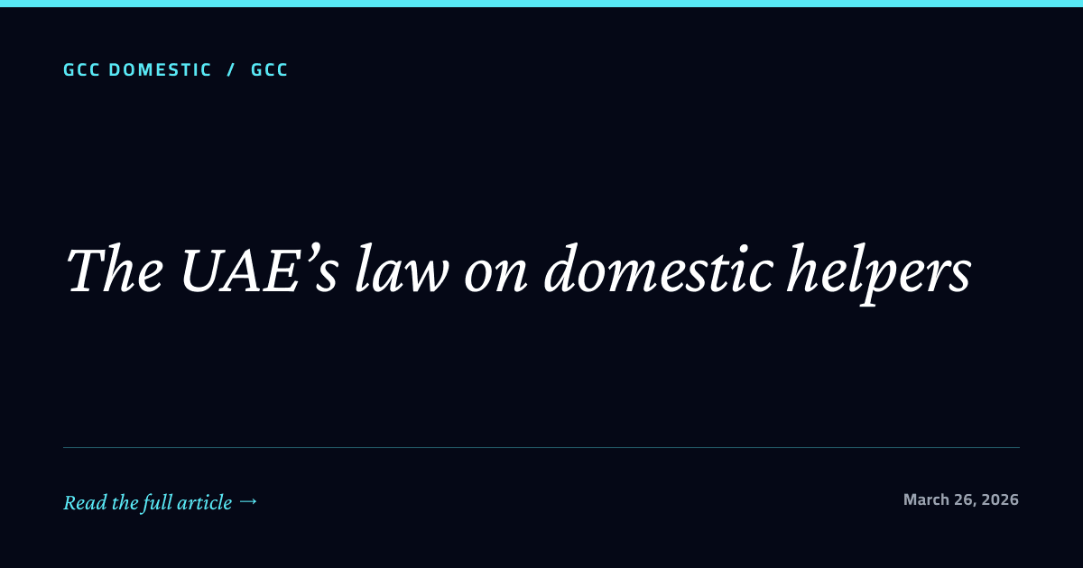 The UAE’s law on domestic helpers