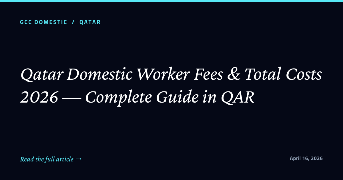 Qatar Domestic Worker Fees & Total Costs 2026 — Complete Guide in QAR