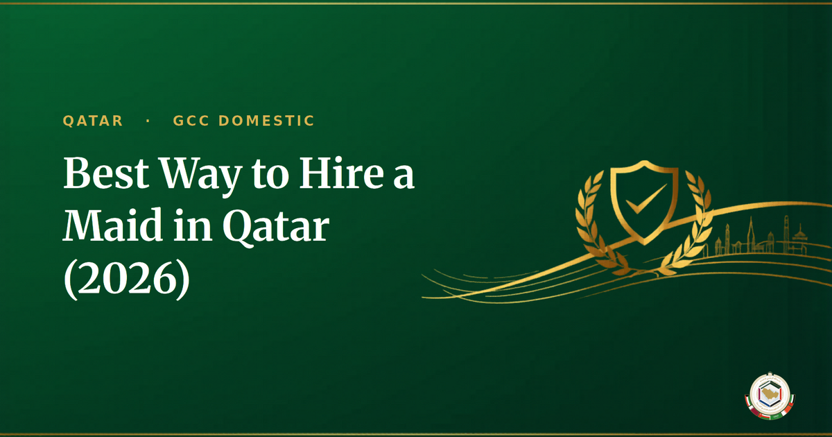 Best Way to Hire a Maid in Qatar (2026): Recruitment Offices, Companies & Transfer Compared