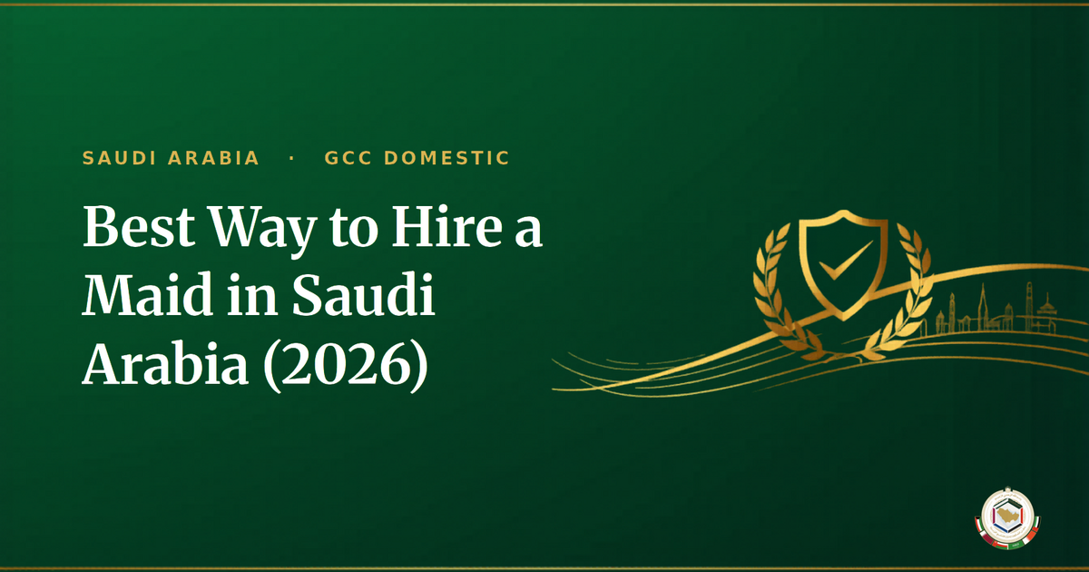 Best Way to Hire a Maid in Saudi Arabia (2026): Musaned Offices vs Recruitment Companies vs Transfer