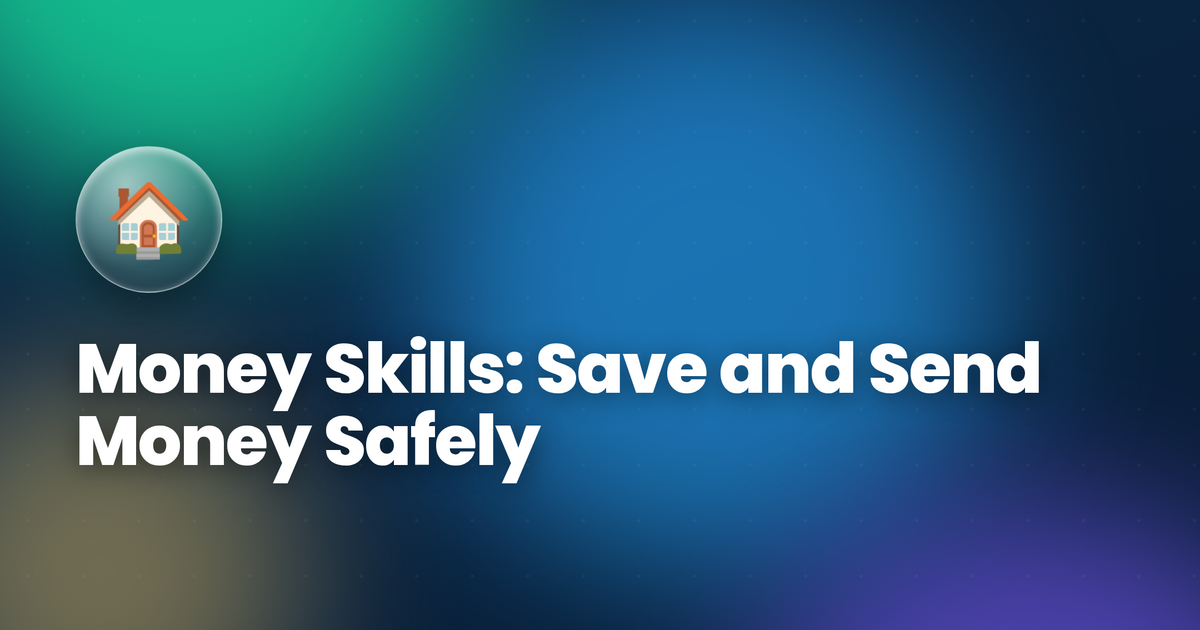 Money Skills: Save and Send Money Safely (2026)