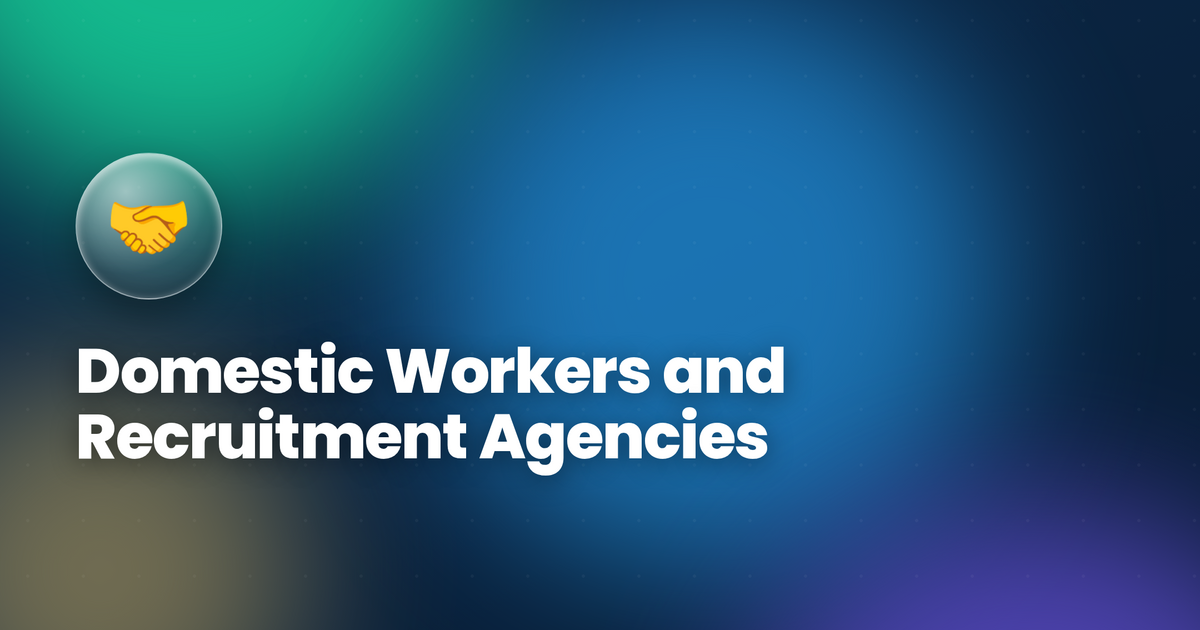 Domestic Workers and Recruitment Agencies: Building Trust and Quality Service