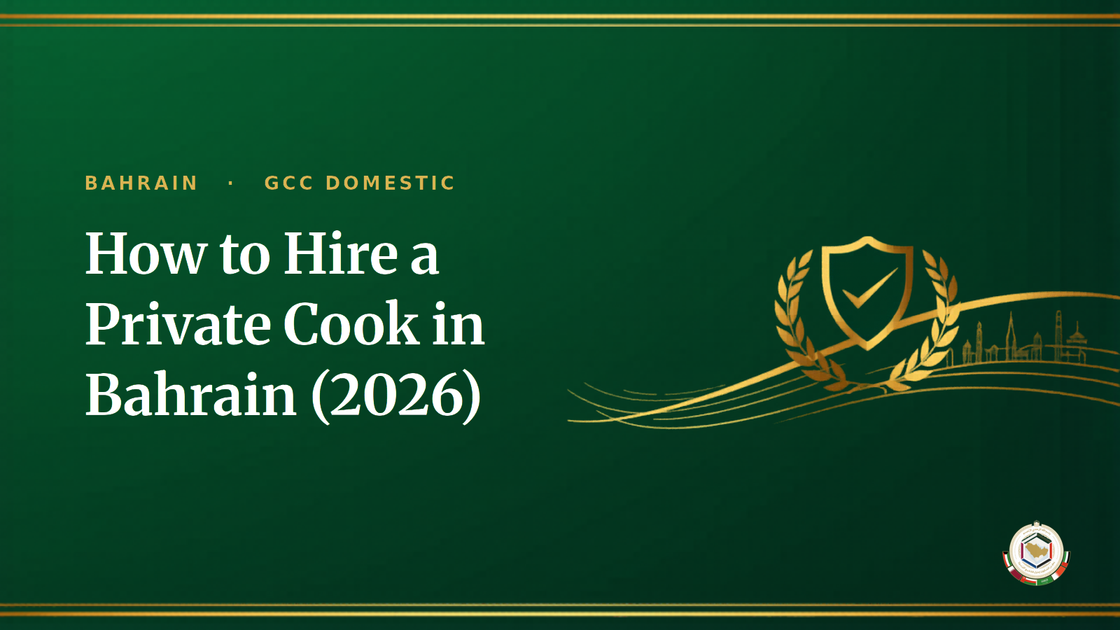 How to Hire a Private Cook in Bahrain (2026): Cost, Salary & Process