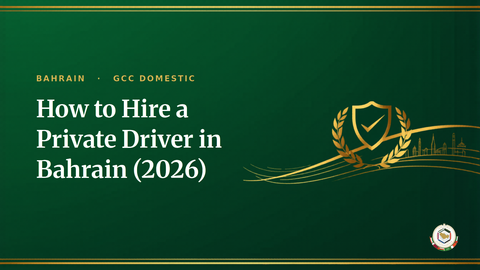 How to Hire a Private Driver in Bahrain (2026): Cost, Salary & Process