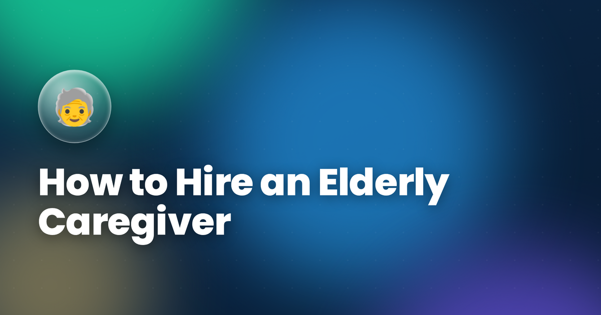 How to Hire an Elderly Caregiver in the UAE (2026): Cost, Training & Process