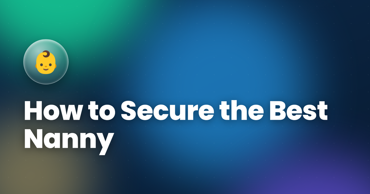 How to Secure the Best Nanny for Your Family in Dubai