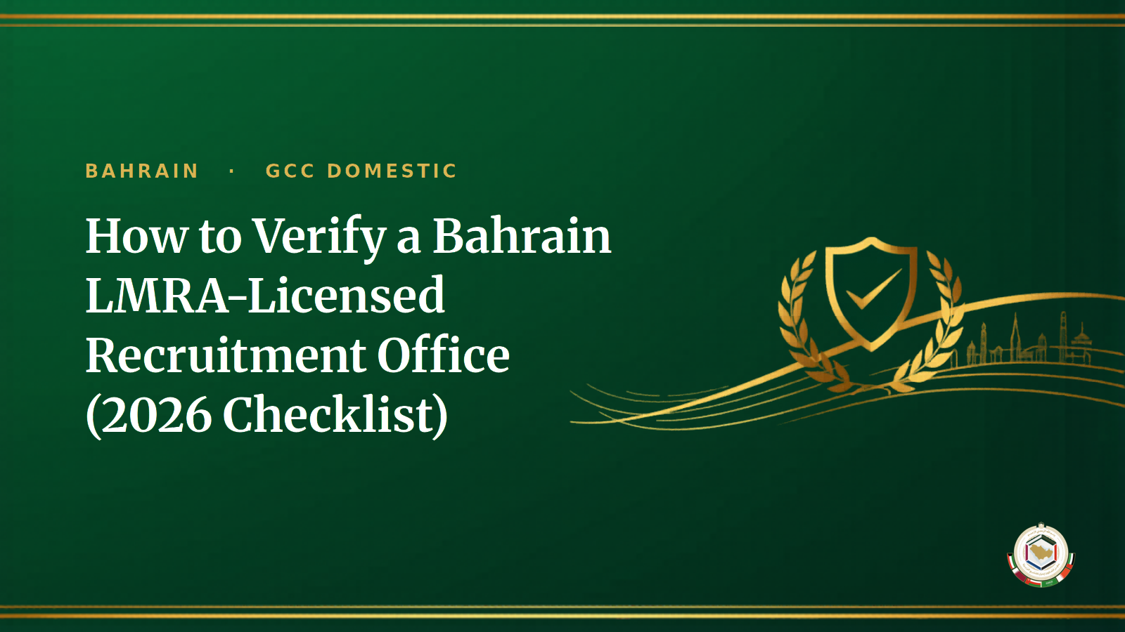 How to Verify a Bahrain LMRA-Licensed Recruitment Office (2026 Checklist)
