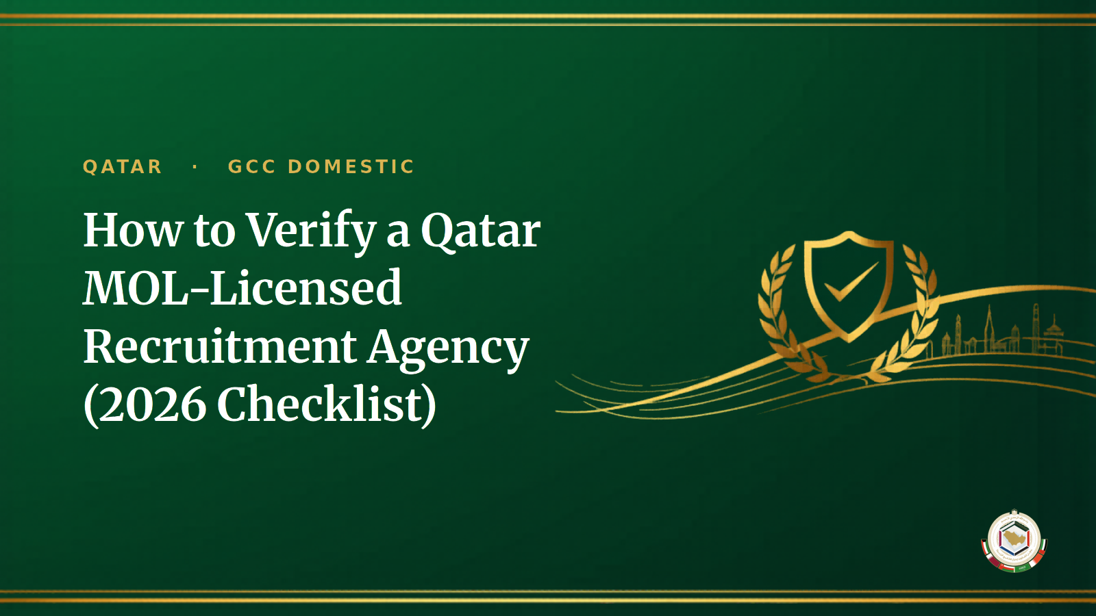 How to Verify a Qatar MOL-Licensed Recruitment Agency (2026 Checklist)
