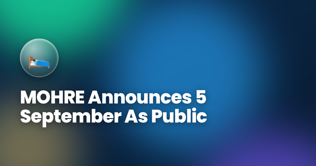 MOHRE Announces 5 September As Public Holiday For Private Sector On The Occasion Of Prophet Muhammed’s Birthday