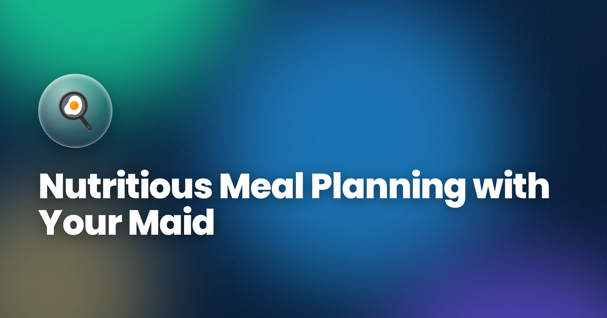 Nutritious Meal Planning with Your Maid in Dubai