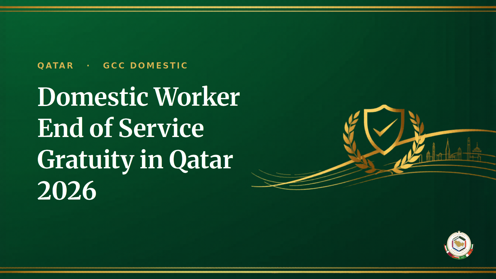Domestic Worker End of Service Gratuity in Qatar 2026 — Calculation & Rights Guide