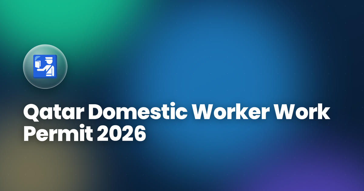 Qatar Domestic Worker Work Permit 2026 — MADLSA Complete Guide for Employers