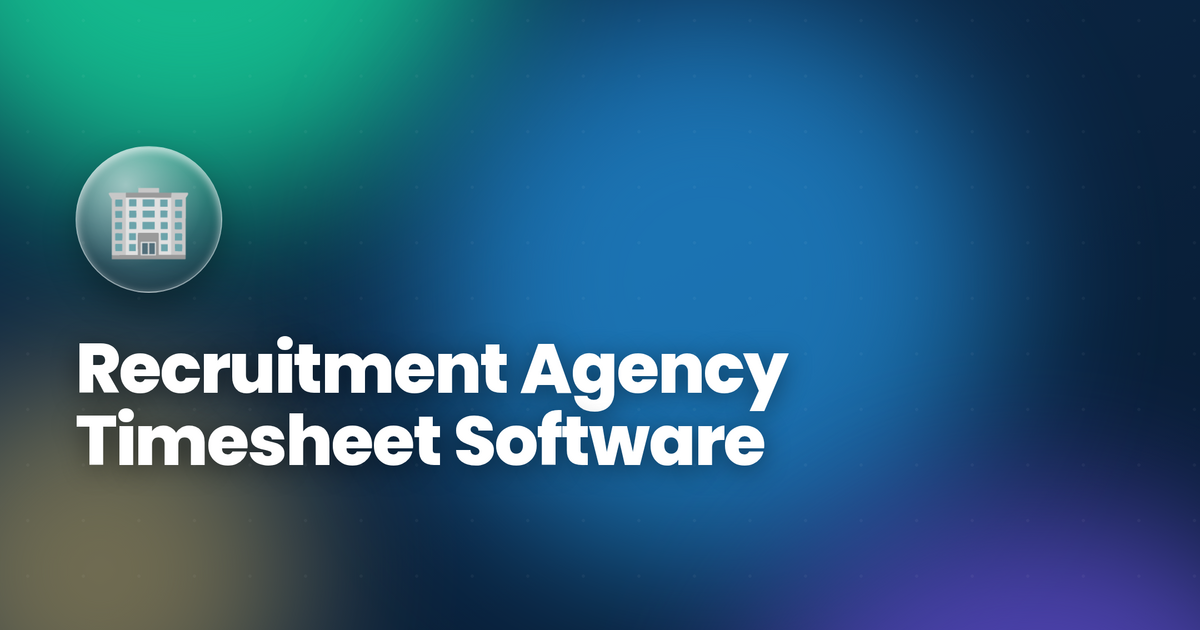 Recruitment Agency Timesheet Software Compared: Key Features and Benefits