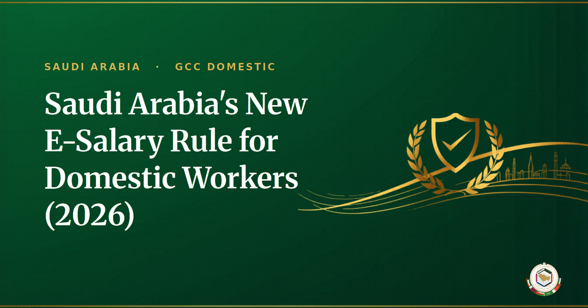 Saudi Arabia's New E-Salary Rule for Domestic Workers (2026): How to Pay Your Maid Legally