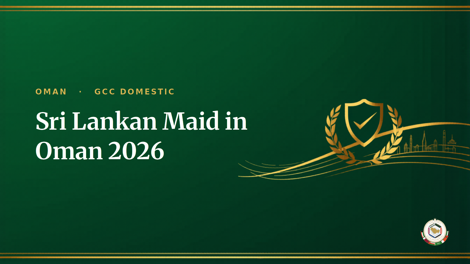 Sri Lankan Maid in Oman 2026 — Salary, SLBFE Requirements & Hiring Guide